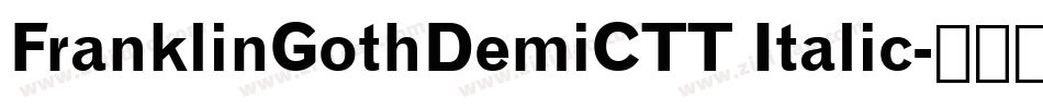 FranklinGothDemiCTT Italic字体转换